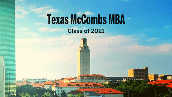 Texas McCombs MBA Class of 2021