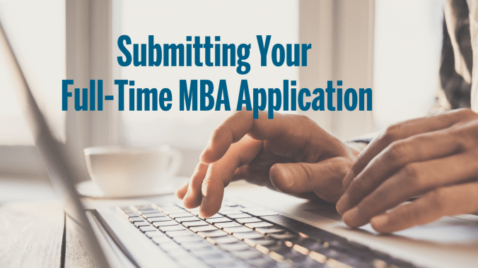 Submitting Your Full-Time MBA Application blog banner