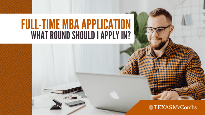 person on a laptop with a banner of text that reads - Full-Time MBA Application: What Round Should I Apply In?