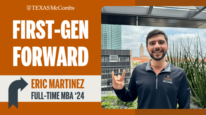 FIRST-GEN FORWARD - Eric Martinez MBA '24