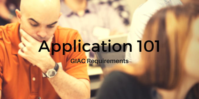 Application 101: GIAC Requirements