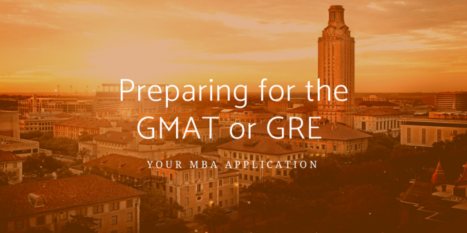 Preparing for the GMAT or GRE