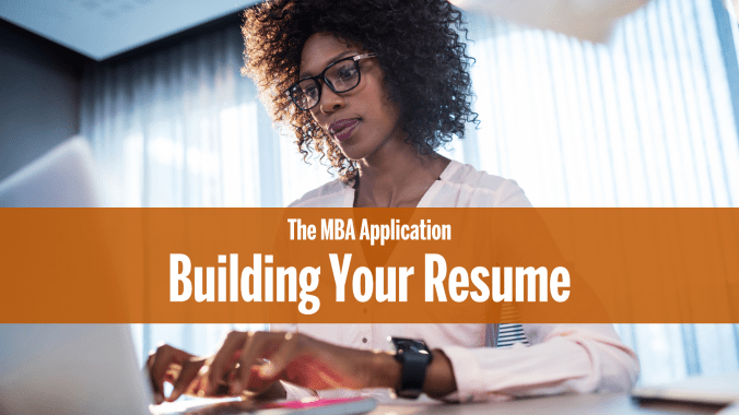 photo of woman at a laptop with an orange banner that reads "The MBA Application Building Your Resume"