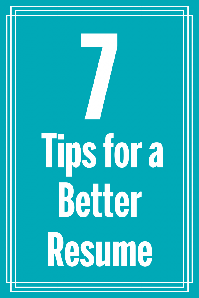 Blue graphic that reads 7 Tips for a Better Resume