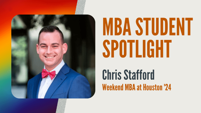 picture of Chris Stafford with text that reads "MBA STUDENT SPOTLIGHT: Chris Stafford, Weekend MBA at Houston '24"